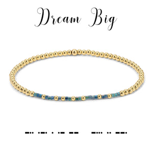 Dream Big - *new*
