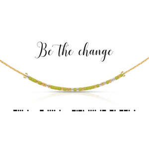 Be the Change