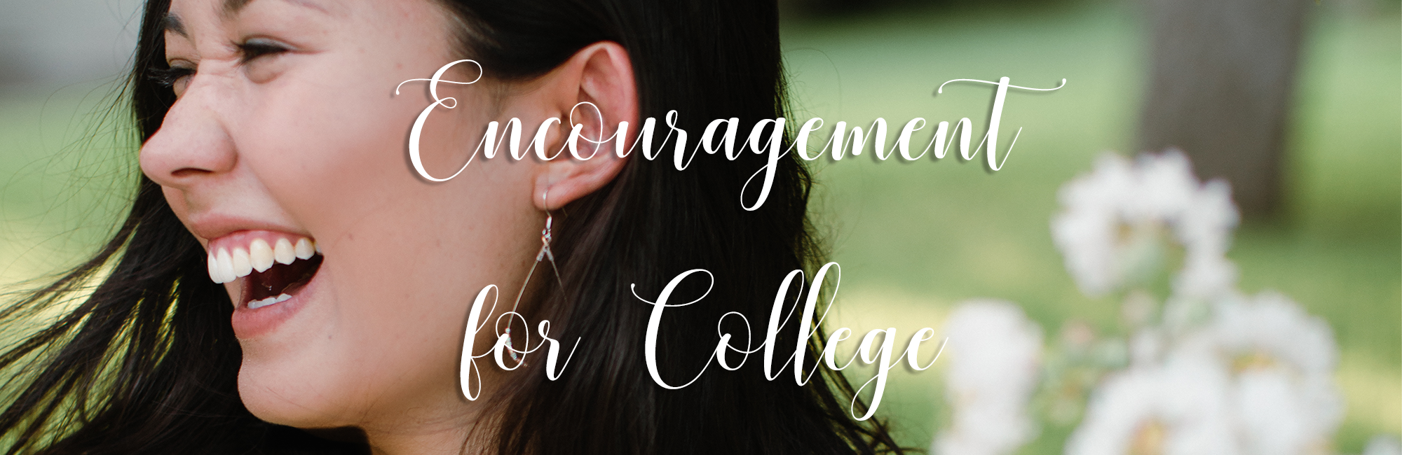 Encouragement for College
